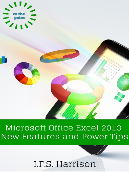 Title details for Microsoft Office Excel 2013 New Features and Power Tips by IFS Harrison - Available